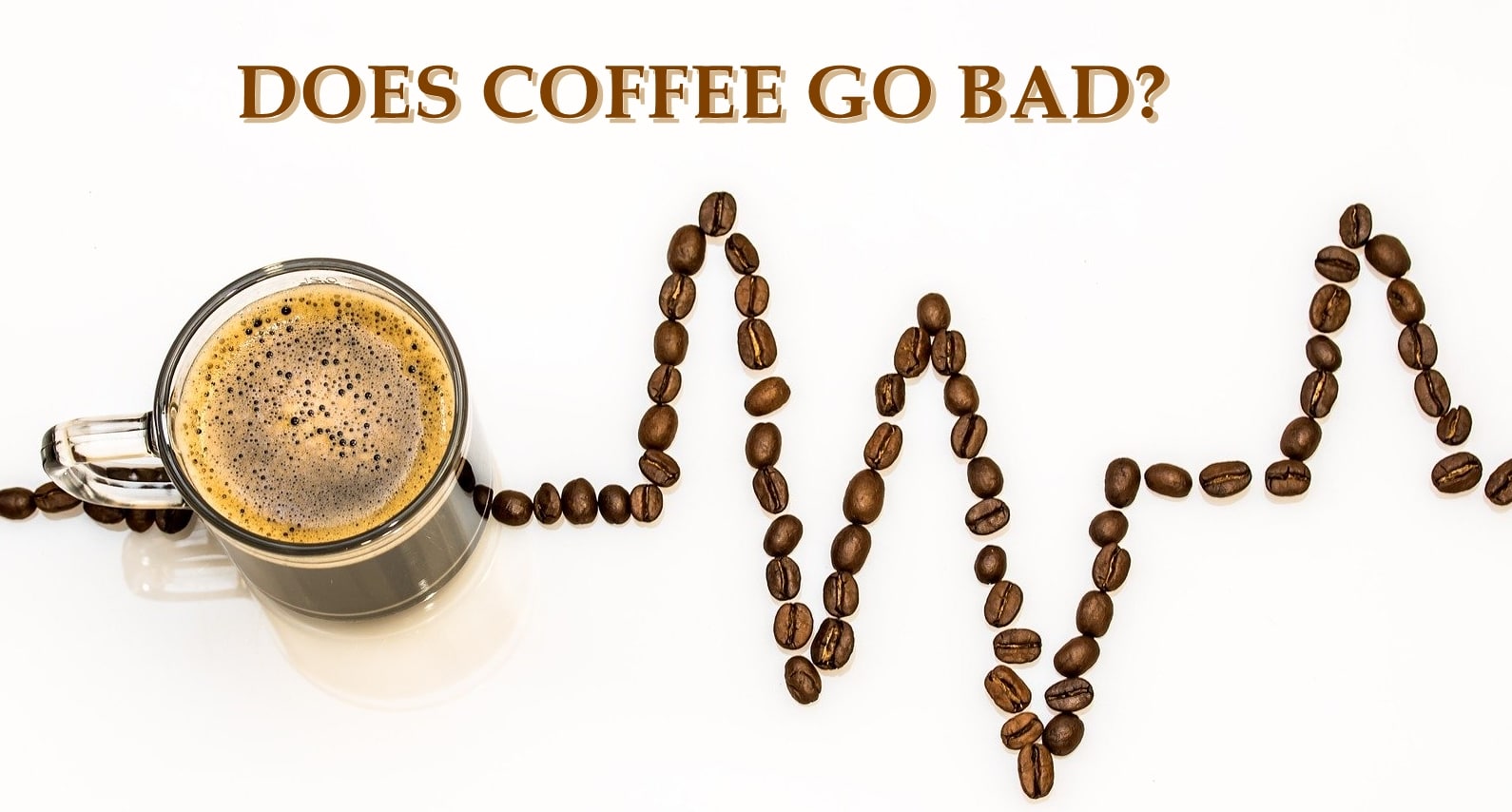 DOES COFFEE GO BAD