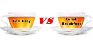 EARL GREY VS ENGLISH BREAKFAST